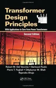 Transformer Design Principles: With Applications to Core-Form Power Transformers, 2nd Edition (Repost)