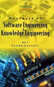 Handbook of Software Engineering and Knowledge Engineering, Volume 1 (repost)