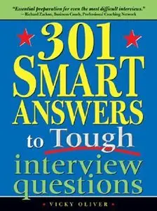 301 Smart Answers to Tough Interview Questions (repost)