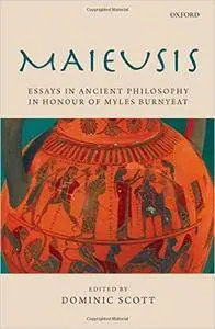 Maieusis: Essays in Ancient Philosophy in Honour of Myles Burnyeat