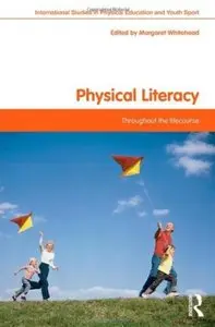 Physical Literacy: Throughout the Lifecourse