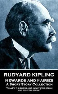 «Rewards and Fairies» by Rudyard Kipling