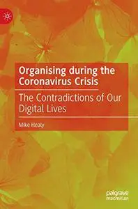 Organising during the Coronavirus Crisis: The Contradictions of Our Digital Lives