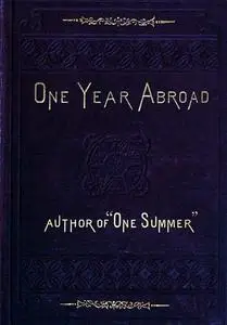 «One Year Abroad» by Blanche Willis Howard