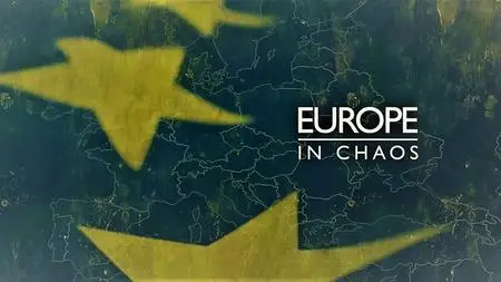 Smithsonian Channel - Europe in Chaos (2019)