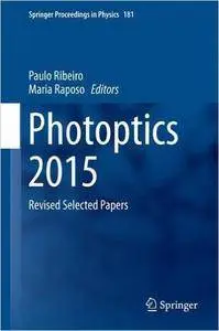 Photoptics 2015: Revised Selected Papers