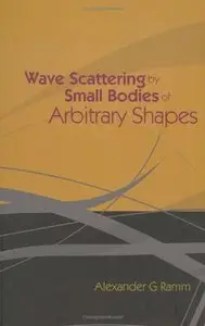 Wave Scattering by Small Bodies of Arbitrary Shapes