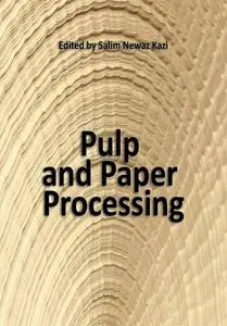 Pulp and Paper Processing" ed. by Salim Newaz Kazi