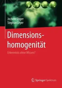 Dimensionshomogenität: Erkenntnis ohne Wissen?