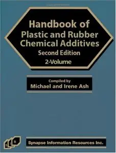 Handbook Of Plastic And Rubber Additives, 2nd edition (Two Volume Set)