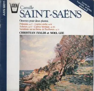 Christian Ivaldi, Noël Lee - Saint-Saëns: Oeuvres pour deux pianos (1986)