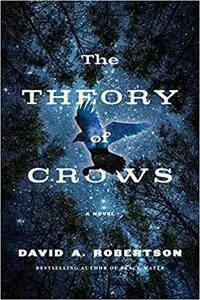 The Theory of Crows: A Novel