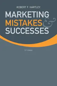 Marketing Mistakes and Successes, 11th Edition (repost)