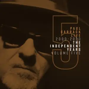 Paul Carrack - Paul Carrack Live: The Independent Years, Vol. 5 (2000-2020) (2020) [Official Digital Download]