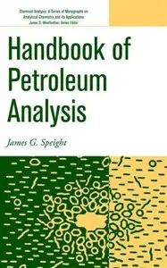 "Handbook of Petroleum Analysis" by James G. Speight