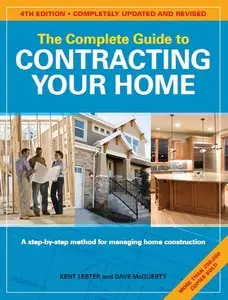 The Complete Guide to Contracting Your Home, 4th Edition