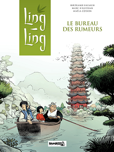 Ling Ling - Tome 1 - Le Bureau des Rumeurs