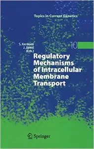 Regulatory Mechanisms of Intracellular Membrane Transport by Sirkka Keränen