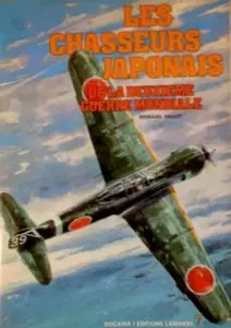 Les Chasseurs Japonais De La Deuxieme Guerre Mondiale (Collection Docavia Volume 7)
