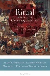 Ritual and Its Consequences: An Essay on the Limits of Sincerity (Repost)