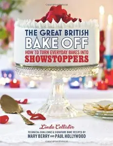 The Great British Bake Off: How to Turn Everyday Bakes Into Showstoppers