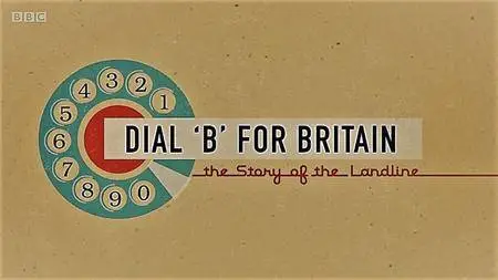 BBC Time Shift - Dial B for Britain: The Story of the Landline (2017)