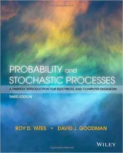 Probability and Stochastic Processes': A Friendly Introduction for Electrical and Computer Engineers (3rd Edition)