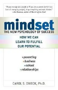 Mindset: The New Psychology of Success - Carol Dweck