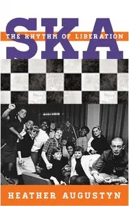 Ska: The Rhythm of Liberation (repost)