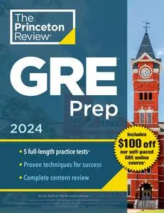 Princeton Review GRE Prep, 2024: 5 Practice Tests + Review & Techniques + Online Features