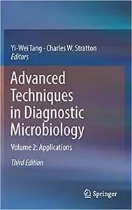 Advanced Techniques in Diagnostic Microbiology: Volume 2: Applications (3rd Edition)