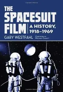 The Spacesuit Film: A History, 1918-1969