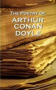 «Arthur Conan Doyle, The Poetry Of» by Arthur Conan Doyle