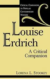 Louise Erdrich A Critical Companion (Critical Companions to Popular Contemporary Writers)
