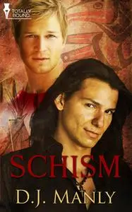«Schism» by D.J. Manly