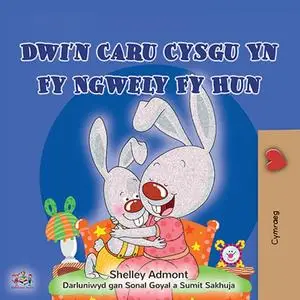 «Dwi'n Caru Cysgu Yn Fy Ngwely Fy Hun» by KidKiddos Books, Shelley Admont