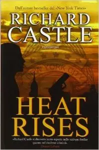 Richard Castle - Heat Rises (Repost)