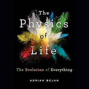 The Physics of Life: The Evolution of Everything [Audiobook]