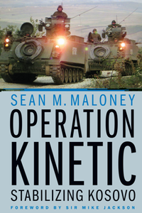 Operation Kinetic : Stabilizing Kosovo