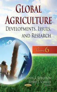 Global Agriculture, Volume 6 : Developments, Issues, and Research