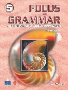 Focus on Grammar 5: An Integrated Skills Approach