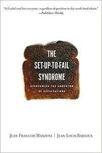 Set-up-to-Fail Syndrome: Overcoming the Undertow of Expectations (repost)