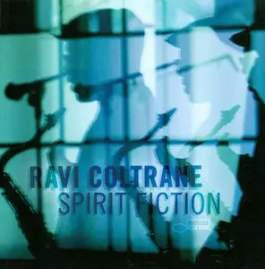 Ravi Coltrane - Spirit Fiction (2012)