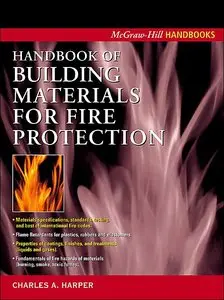 Handbook of Building Materials for Fire Protection (McGraw-Hill Handbooks) by Charles Harper [Repost]