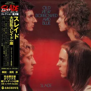 Slade - Old New Borrowed And Blue (1974) [Japan (mini-LP) CD 2006] Re-up