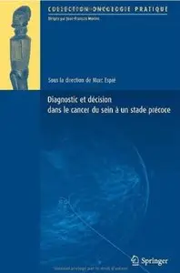Diagnostic et décision dans le cancer du sein à un stade précoce