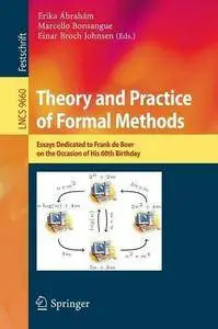 Theory and Practice of Formal Methods: Essays Dedicated to Frank de Boer on the Occasion of His 60th Birthday