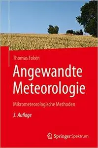 Angewandte Meteorologie: Mikrometeorologische Methoden (Repost)