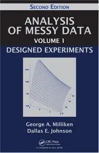 Analysis of Messy Data Volume 1: Designed Experiments, Second Edition (Repost)