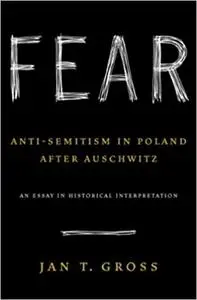Fear: Anti-Semitism in Poland After Auschwitz